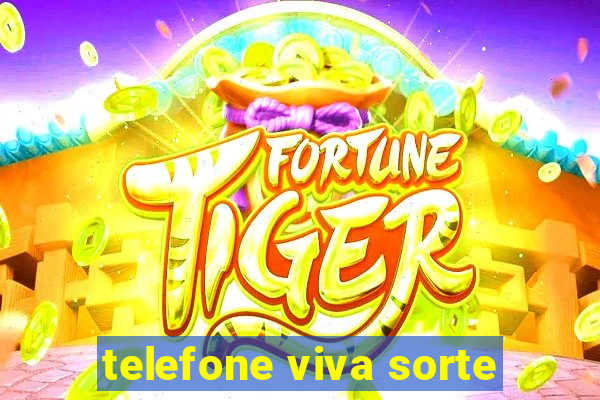 telefone viva sorte